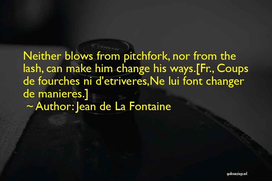 Jean De La Fontaine Quotes 1802611