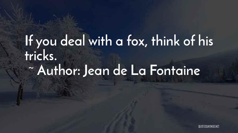 Jean De La Fontaine Quotes 466776