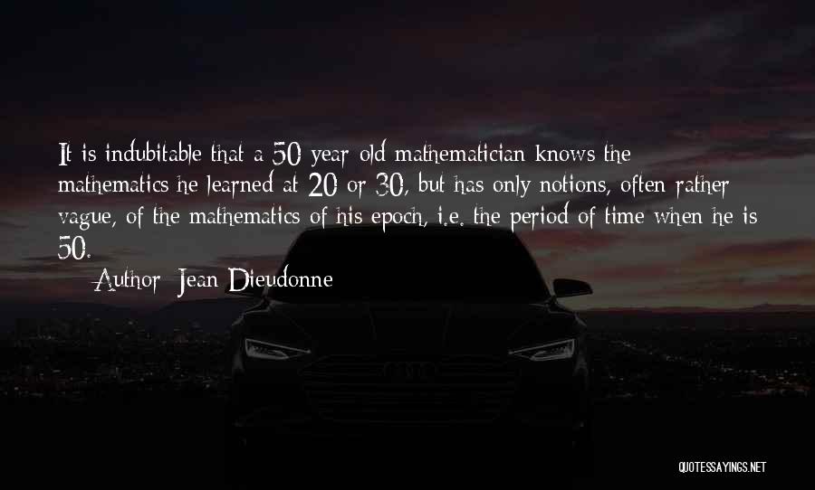 Jean Dieudonne Quotes 440260