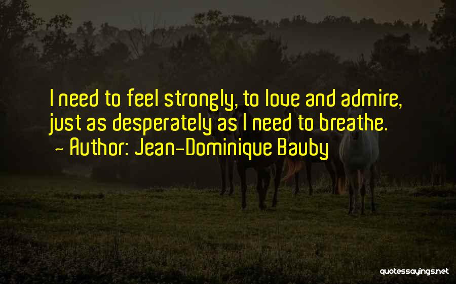 Jean Dominique Quotes By Jean-Dominique Bauby