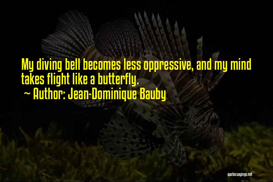 Jean Dominique Quotes By Jean-Dominique Bauby