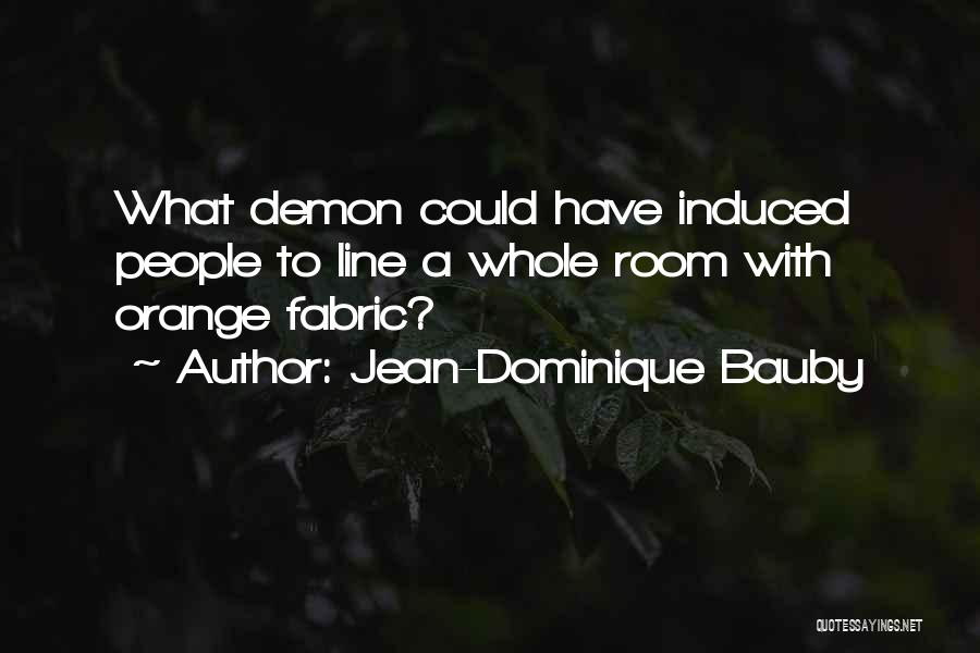 Jean Dominique Quotes By Jean-Dominique Bauby