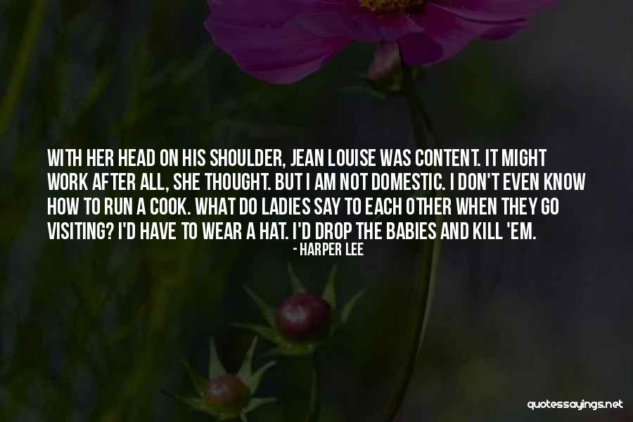 Jean D'ormesson Quotes By Harper Lee