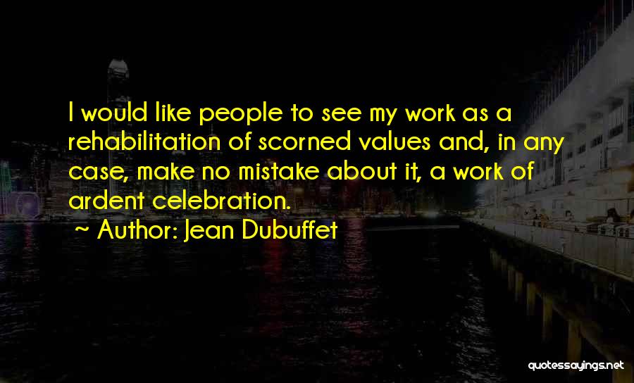 Jean Dubuffet Quotes 1421115