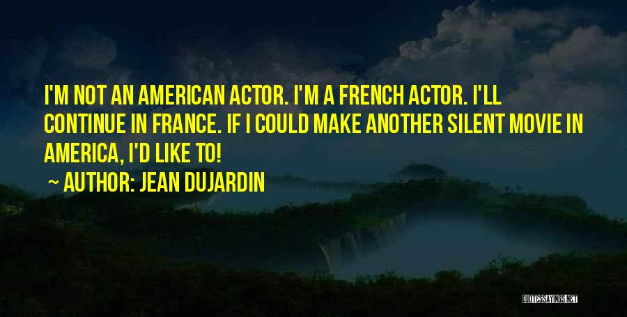 Jean Dujardin Quotes 1992024