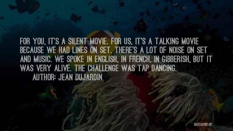 Jean Dujardin Quotes 208339