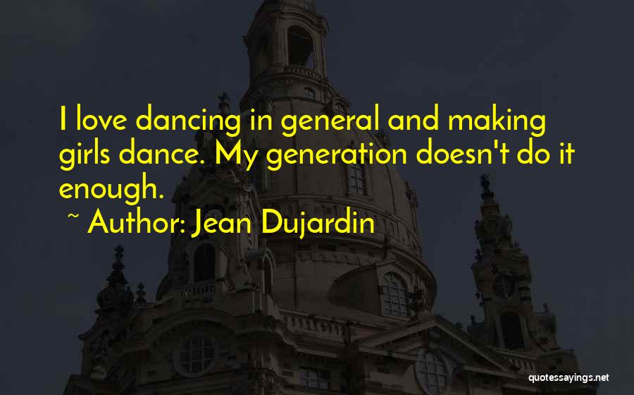 Jean Dujardin Quotes 714550