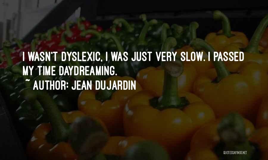 Jean Dujardin Quotes 729229