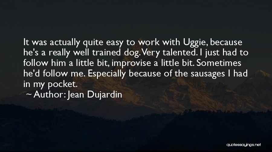 Jean Dujardin Quotes 987981