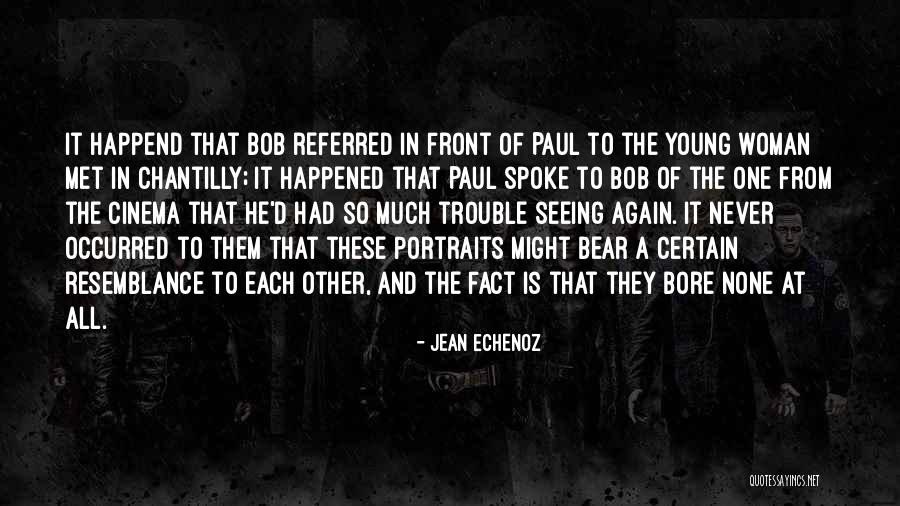 Jean Echenoz Quotes 993156 Jean Echenoz Quotes 993156