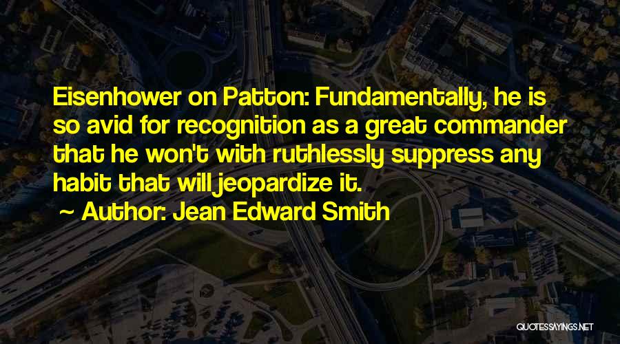 Jean Edward Smith Quotes 723654