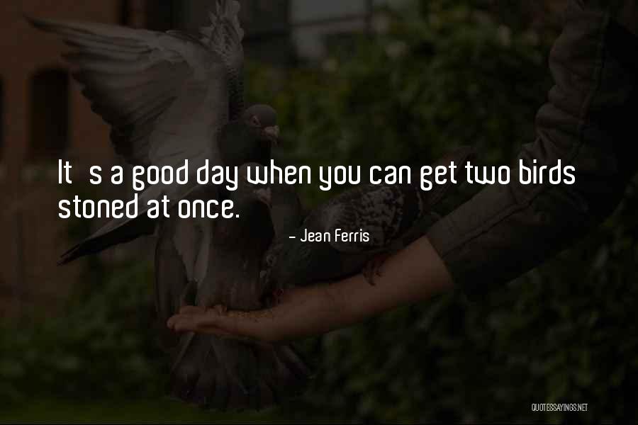 Jean Ferris Quotes 1209666