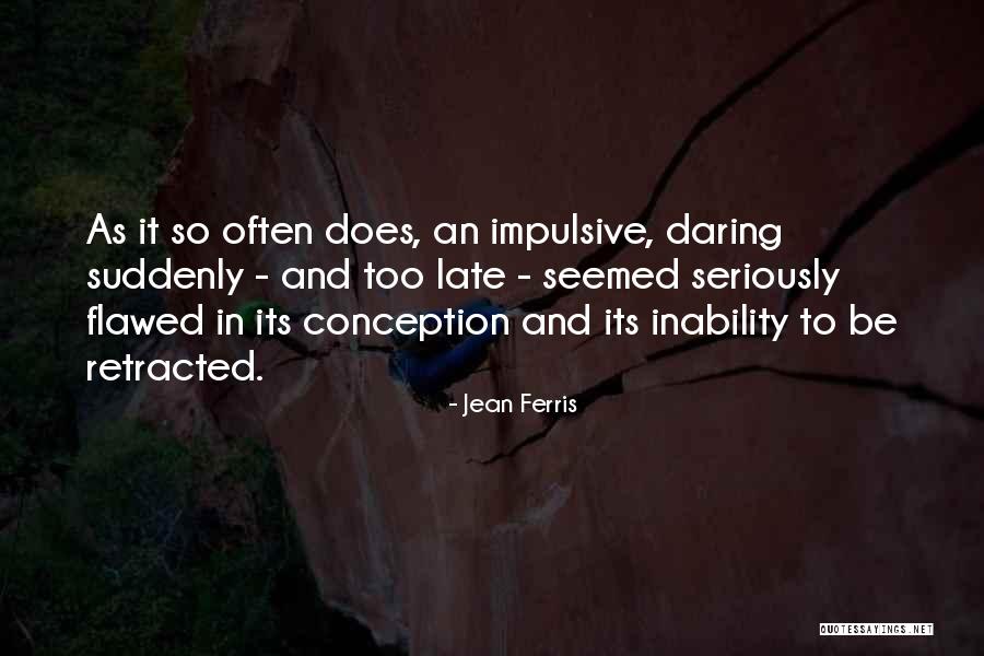 Jean Ferris Quotes 980406