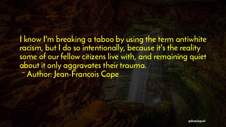 Jean-Francois Cope Quotes 1677264