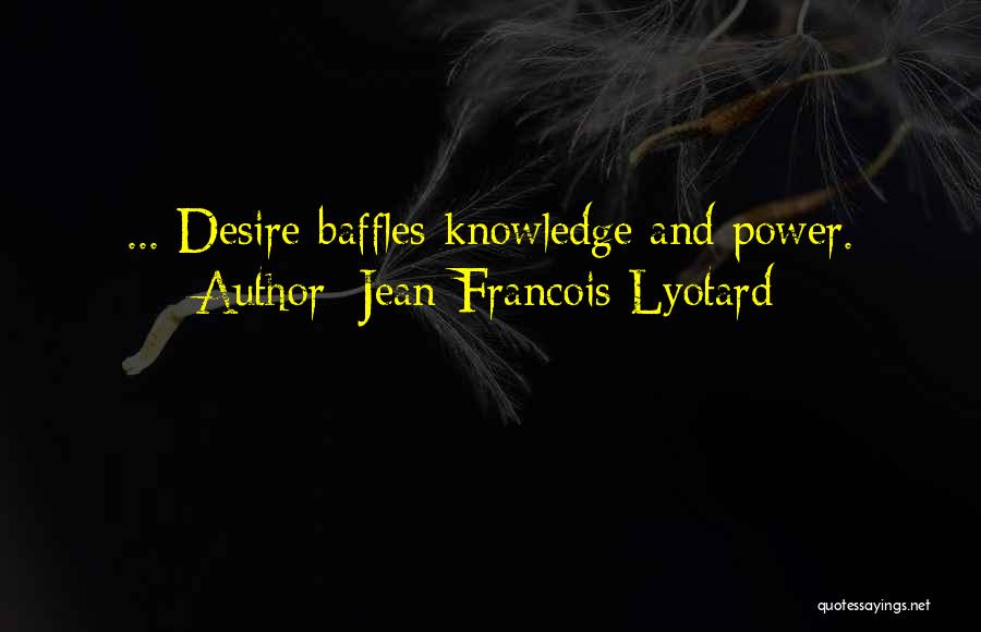 Jean-Francois Lyotard Quotes 1748252