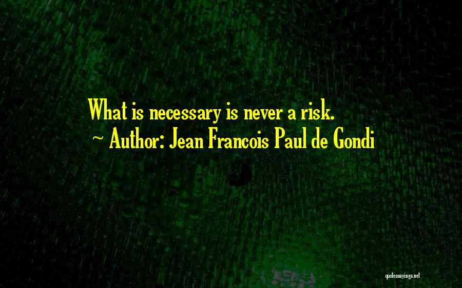 Jean Francois Paul De Gondi Quotes 1352793