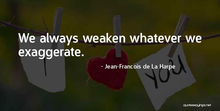Jean Francois Quotes By Jean-Francois De La Harpe
