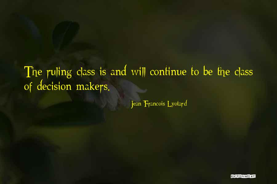 Jean Francois Quotes By Jean-Francois Lyotard