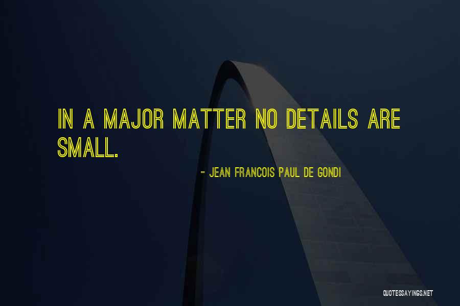 Jean Francois Quotes By Jean Francois Paul De Gondi