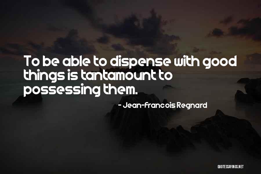 Jean-Francois Regnard Quotes 2251778