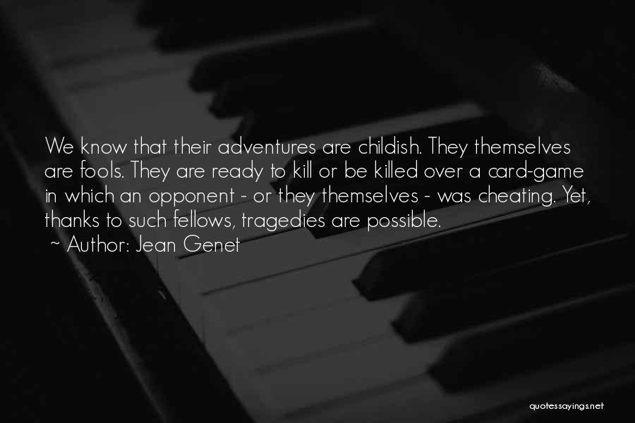 Jean Genet Quotes 1129606