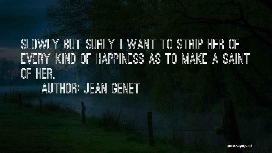 Jean Genet Quotes 842474