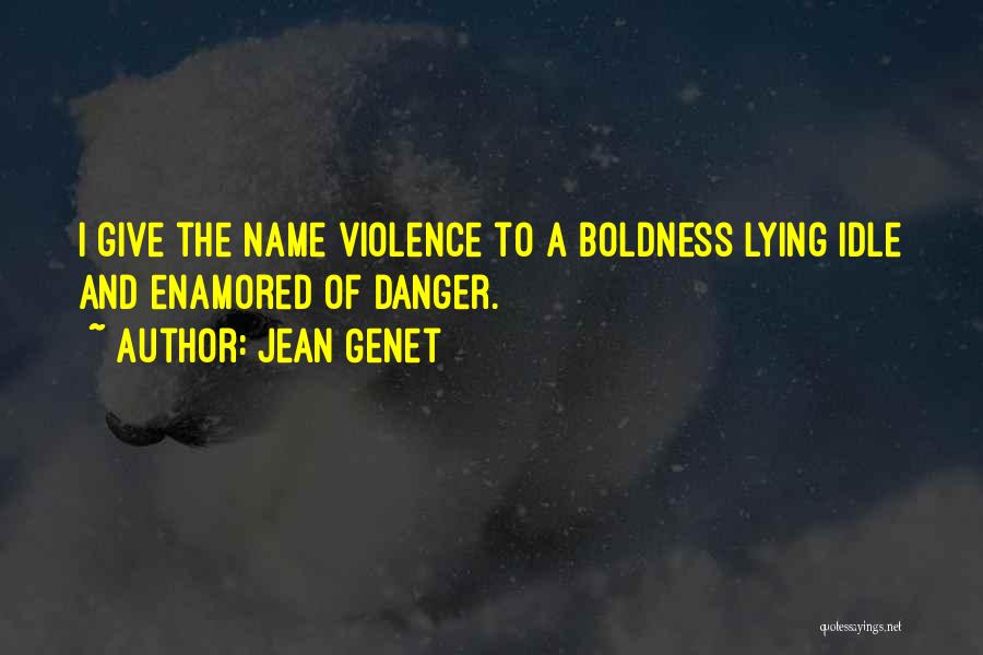 Jean Genet Quotes 951469