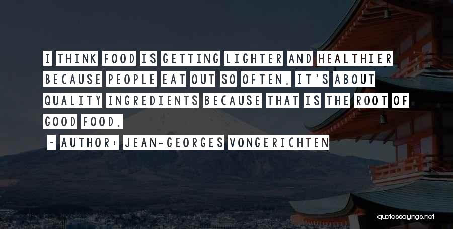 Jean-Georges Vongerichten Quotes 2082449