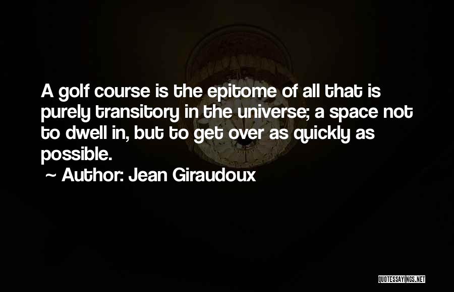 Jean Giraudoux Quotes 1551628