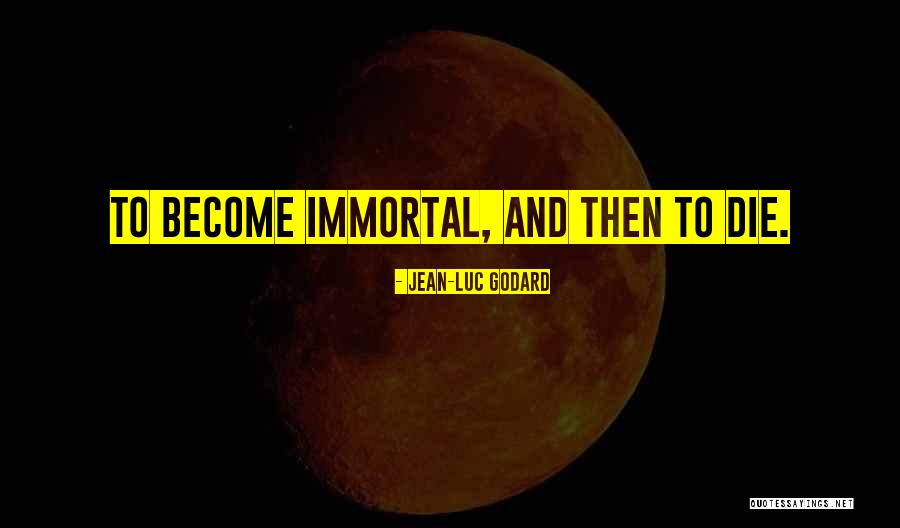 Jean Godard Quotes By Jean-Luc Godard Jean Godard Quotes By Jean-Luc Godard
