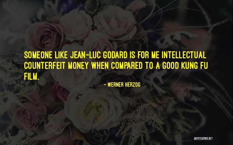 Jean Godard Quotes By Werner Herzog Jean Godard Quotes By Werner Herzog