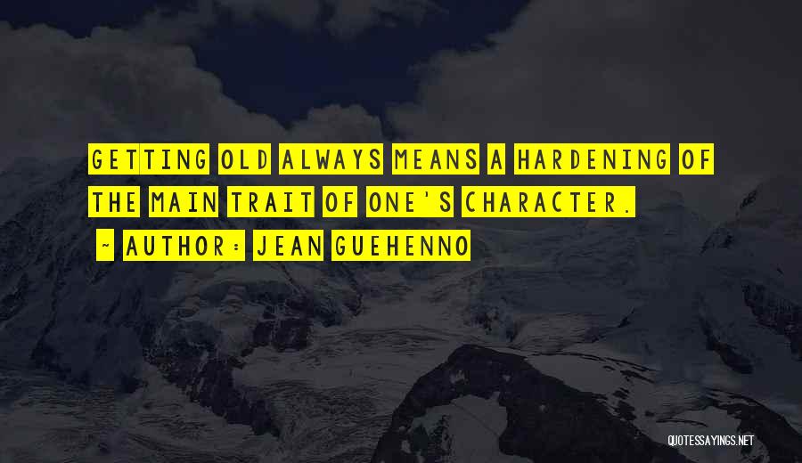 Jean Guehenno Quotes 1827469