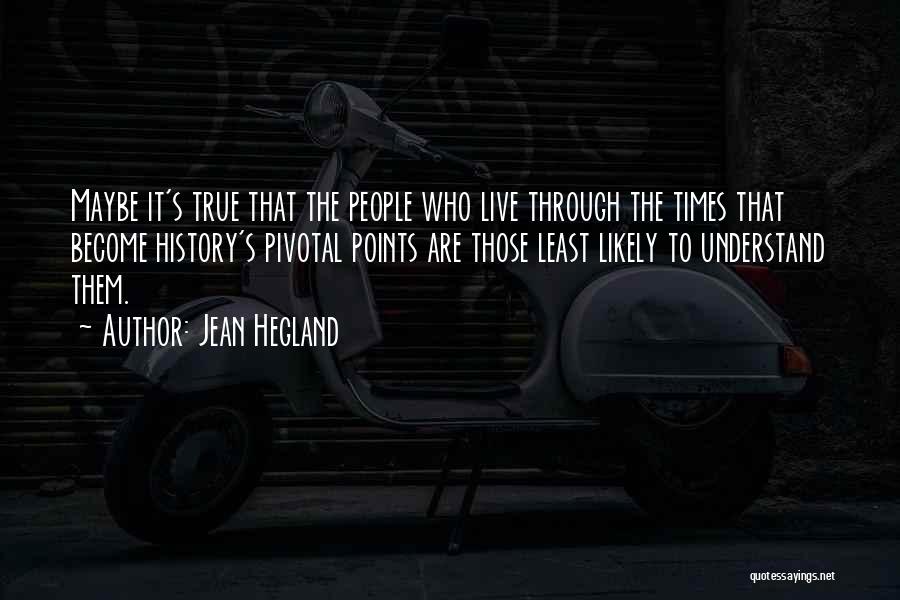 Jean Hegland Quotes 2202580