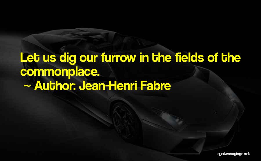 Jean-Henri Fabre Quotes 1394303