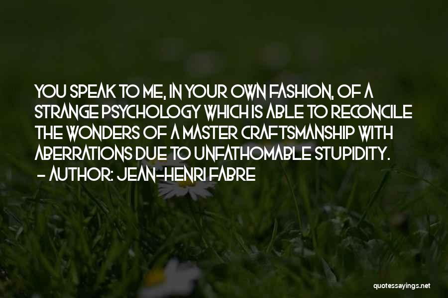 Jean-Henri Fabre Quotes 2255246
