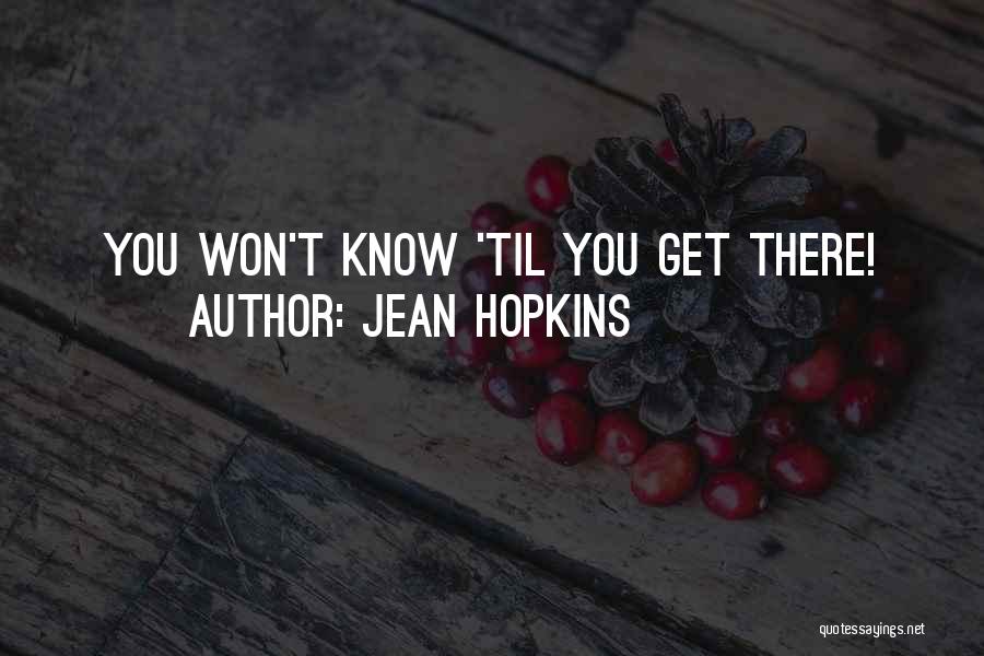 Jean Hopkins Quotes 2250360