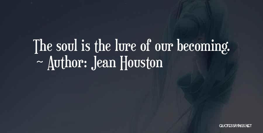 Jean Houston Quotes 1678013