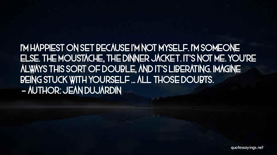 Jean Jacket Quotes By Jean Dujardin