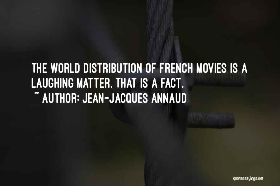 Jean-Jacques Annaud Quotes 2131646