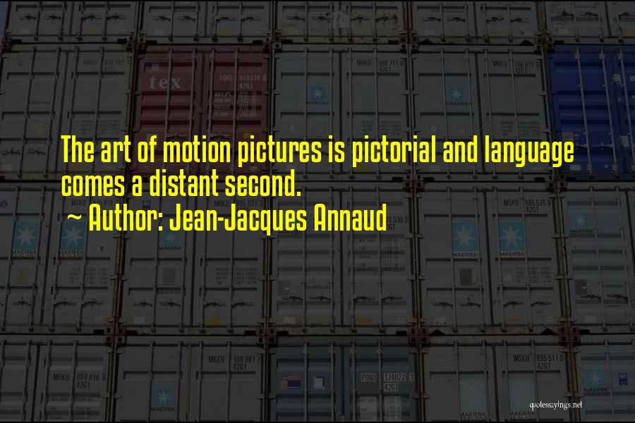 Jean-Jacques Annaud Quotes 932707