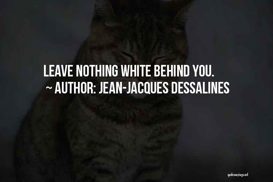 Jean-Jacques Dessalines Quotes 879697