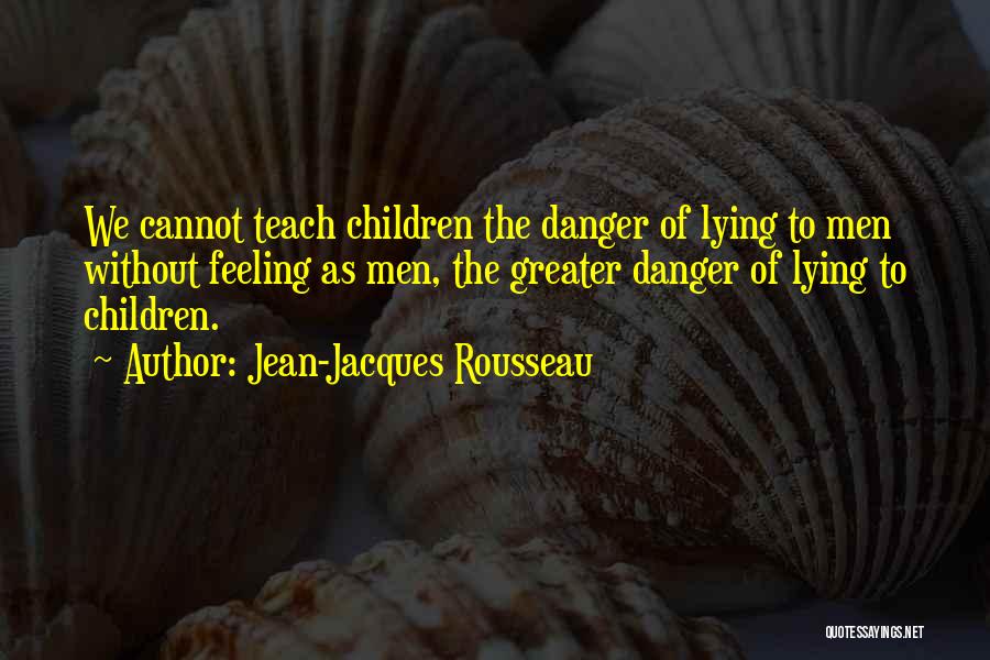 Jean Jacques Rousseau Philosophy Quotes By Jean-Jacques Rousseau