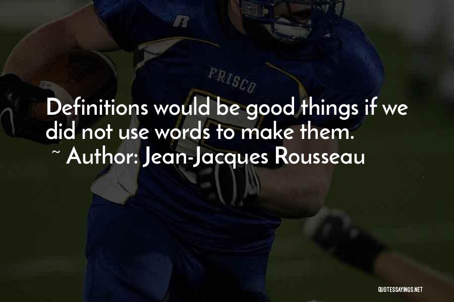 Jean-Jacques Rousseau Quotes 1382593