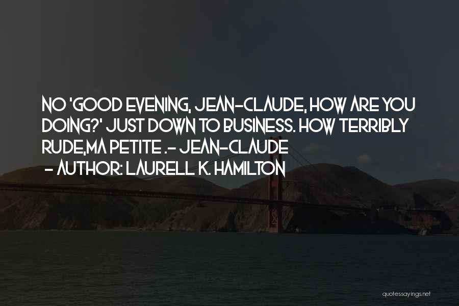 Jean K Jean Quotes By Laurell K. Hamilton Jean K Jean Quotes By Laurell K. Hamilton