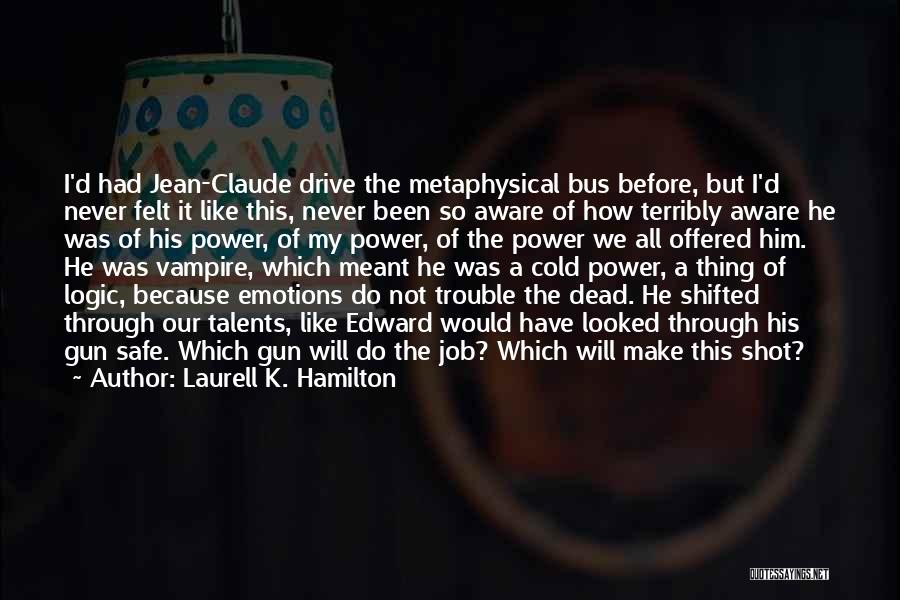 Jean K Jean Quotes By Laurell K. Hamilton