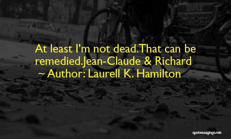 Jean K Jean Quotes By Laurell K. Hamilton