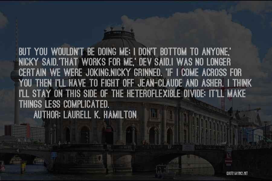 Jean K Jean Quotes By Laurell K. Hamilton