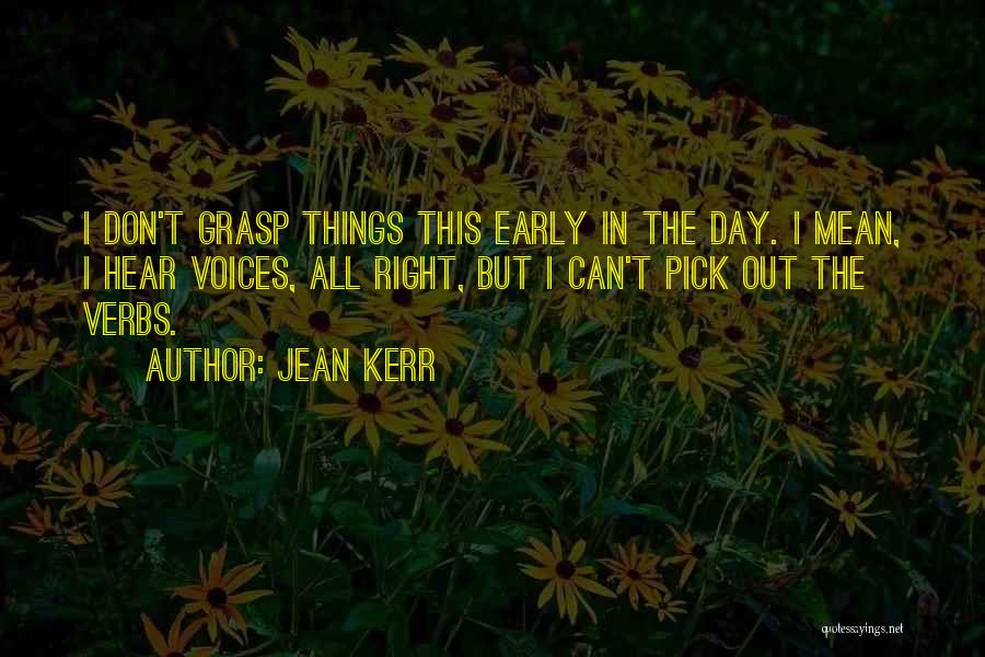 Jean Kerr Quotes 270876