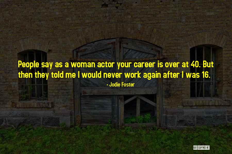 Jean Lave Quotes By Jodie Foster Jean Lave Quotes By Jodie Foster