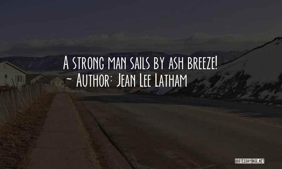 Jean Lee Latham Quotes 653890